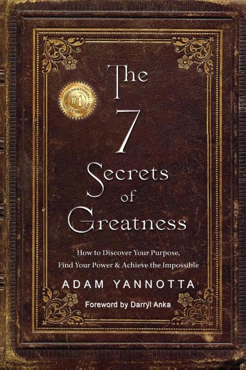 The 7 Secrets of Greatness