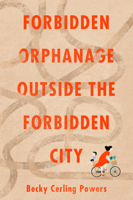 Forbidden Orphanage Outside the Forbidden City