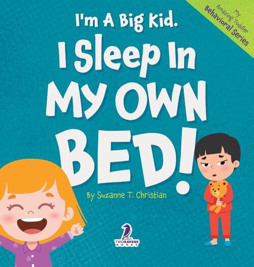I'm A Big Kid. I Sleep In My Own Bed!