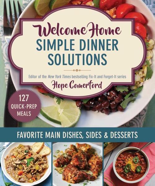 Welcome Home Simple Dinner Solutions