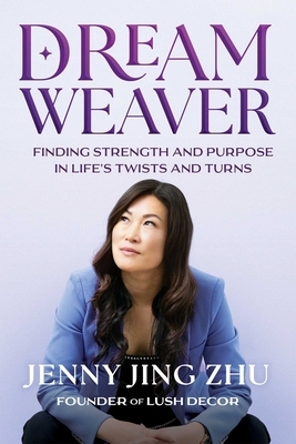 Dream Weaver: Finding Strength and Purpose in Life's Twists and Turns