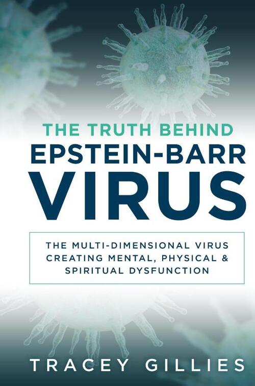 The Truth Behind Epstein-Barr Virus
