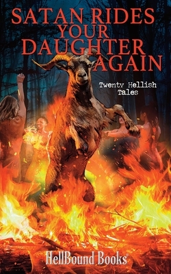 Satan Rides Your Daughter Again