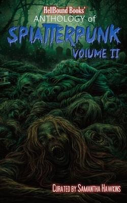 HellBound Books Anthology of Splatterpunk: Volume 2