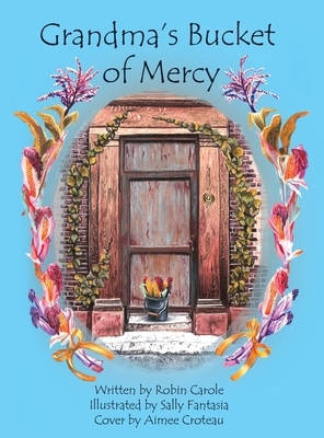 Grandma's Bucket of Mercy