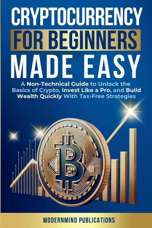 Cryptocurrency for Beginners Made Easy