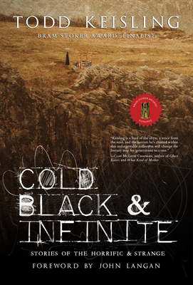 Cold, Black & Infinite: Stories of the Horrific & Strange