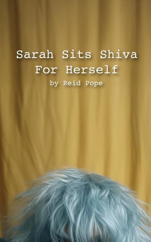 Sarah Sits Shiva For Herself