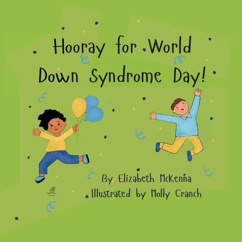 Hooray for World Down Syndrome Day!