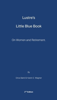 Lustre's Little Blue Book: On Women and Retirement