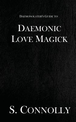 Daemonic Love Magick