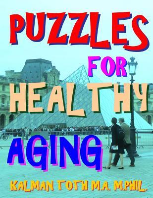 Puzzles for Healthy Aging: 133 Large Print Themed Word Search Puzzles