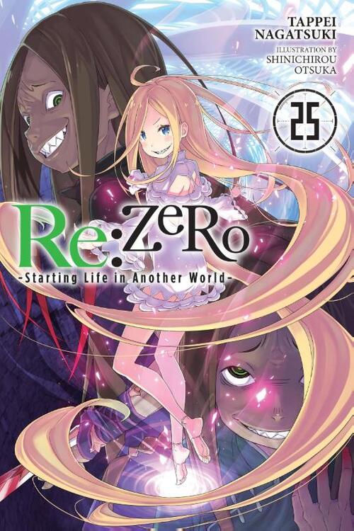 Re:ZERO -Starting Life in Another World-, Vol. 25 (light novel)