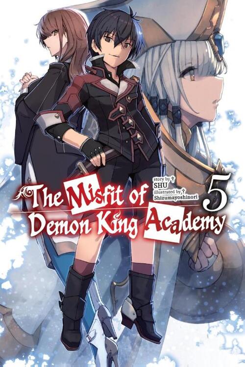 Shu: Misfit of Demon King Academy, Vol. 5 (Light Novel)
