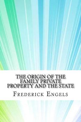 The Origin of the Family Private Property and the State