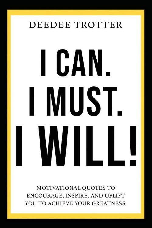 I Can. I Must. I Will!
