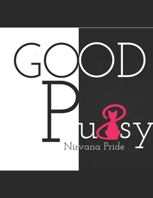 Good Pussy: Do You Own It?