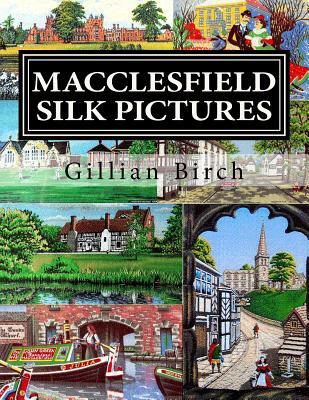 Macclesfield Silk Pictures: The stories behind each B.W.A. silk picture