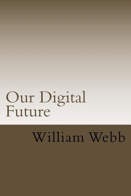 Our Digital Future: Smart analysis of smart technology