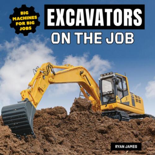 Excavators on the Job