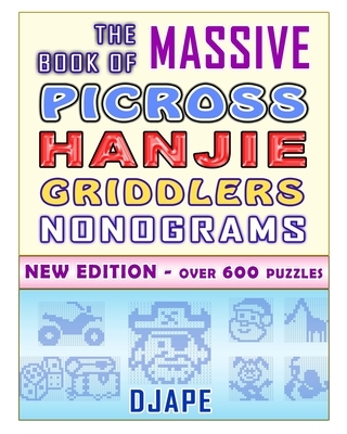 The Massive Book of Picross Hanjie Griddlers Nonograms