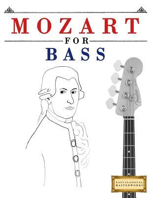 Mozart for Bass: 10 Easy Themes for Bass Guitar Beginner Book