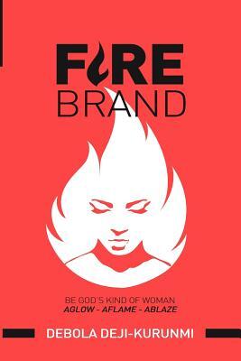 FireBrand: Be God's Kind of Woman