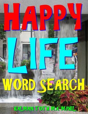Happy Life Word Search: 500 Extra Large Print Entertaining Themed Puzzles