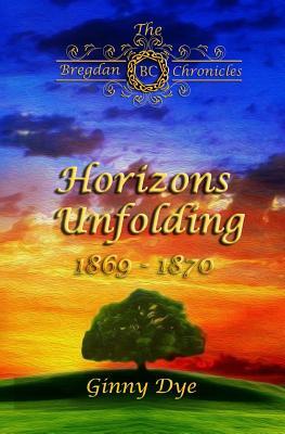 Horizons Unfolding (#12 in the Bregdan Chronicles Historical Fiction Romance Series
