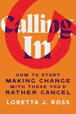 Calling in: How to Start Making Change with Those You'd Rather Cancel
