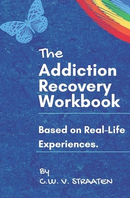 The Addiction Recovery Workbook