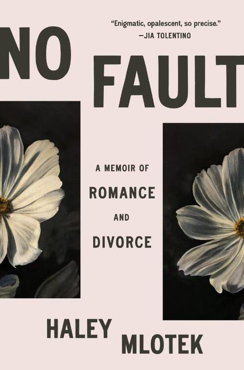 No Fault: A Memoir of Romance and Divorce