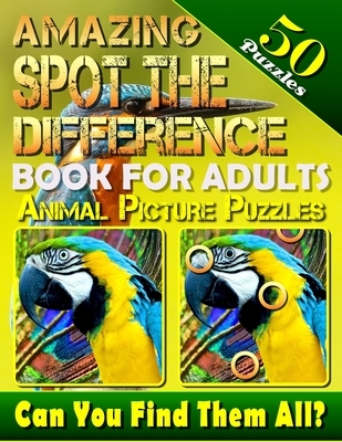Amazing Spot the Difference Book for Adults: Animal Picture Puzzles (50 Puzzles): Can You Find All the Differences? (Volume 2)