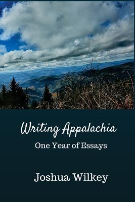 Writing Appalachia: One Year of Essays