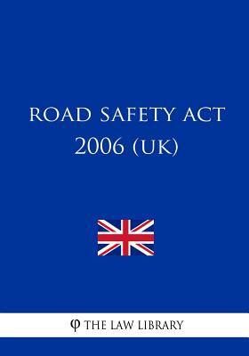 Road Safety Act 2006 (UK)