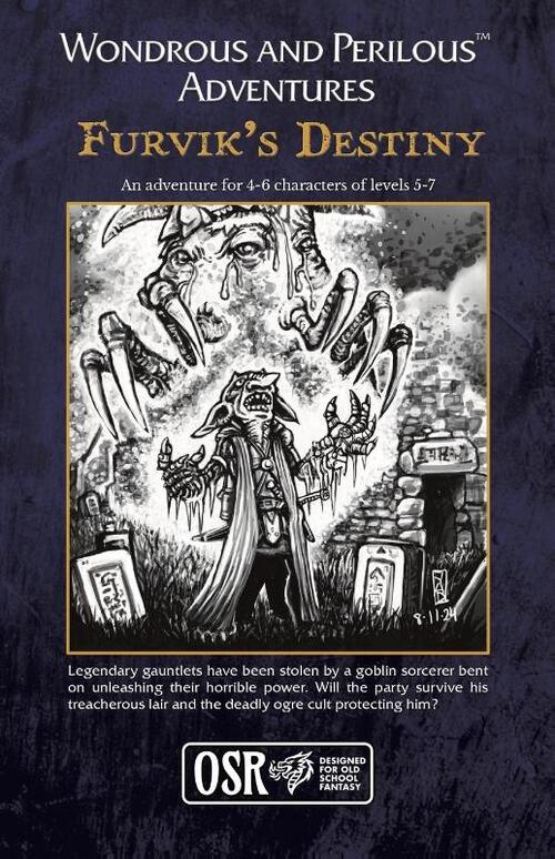 Wondrous and Perilous(TM) Adventures Furvik's Destiny, for Old School Fantasy