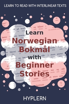 Learn Norwegian Bokmål with Beginner Stories: Interlinear Norwegian Bokmål to English