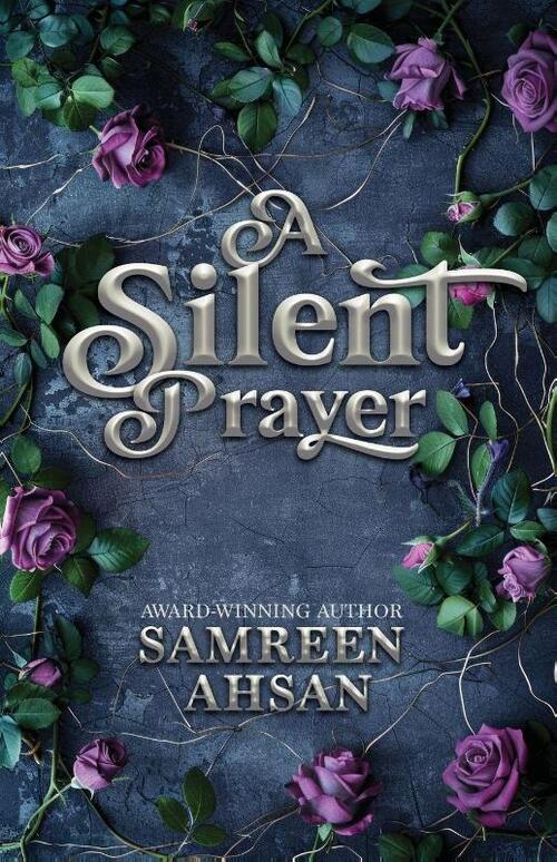 Api Samrren A Silent Prayer - 10th Anniversary Canadian Edition, Samreen Ahsan ...