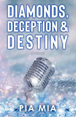 Diamonds, Deception & Destiny: A Starlight Novel