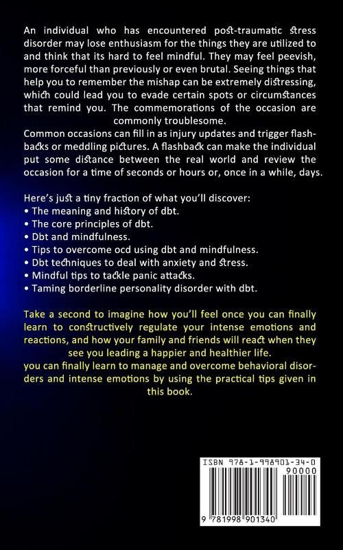 Dialectical Behaviour Therapy: An Essential Dbt Guide for Managing Intense Emotions (A Guide to Overcoming Ptsd With Exercises for Skills and Tool Em