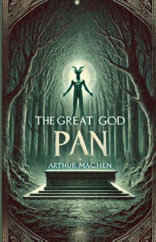 The Great God Pan(Illustrated)