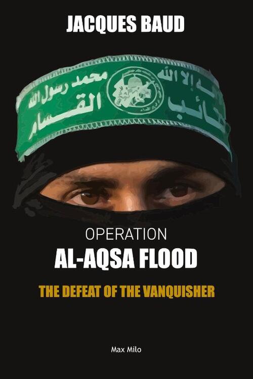 Operation Al-Aqsa Flood: The Defeat of the Vanquisher
