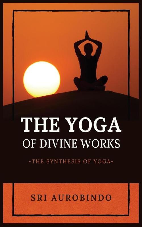 The Yoga of Divine Works