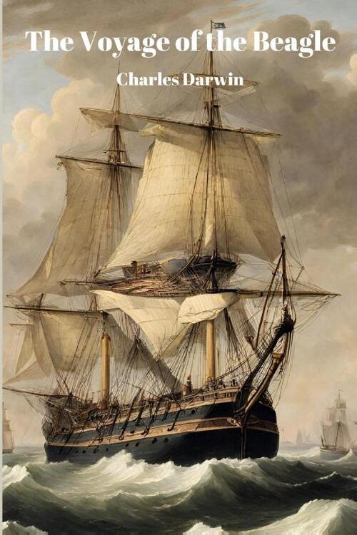 The Voyage of the Beagle (Annotated)