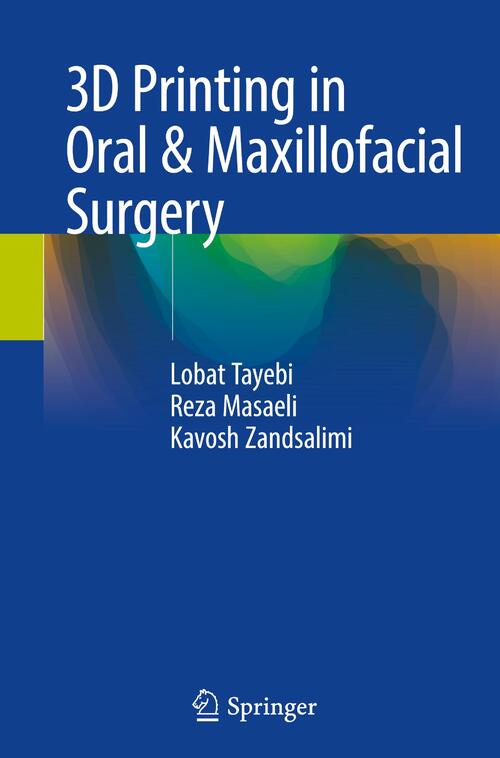 3D Printing in Oral & Maxillofacial Surgery