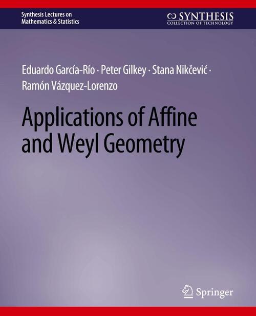 Applications of Affine and Weyl Geometry