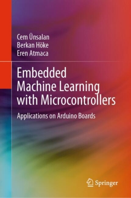 Embedded Machine Learning with Microcontrollers