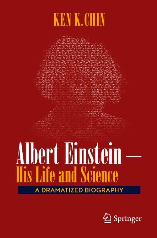 Albert Einstein – His Life and Science