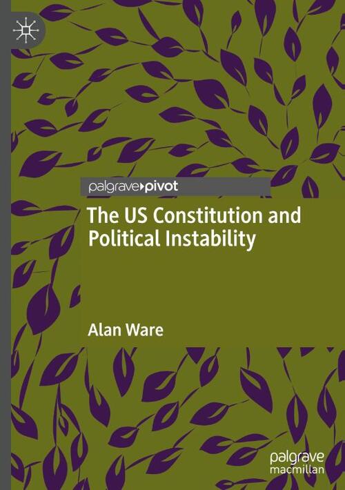 The US Constitution and Political Instability