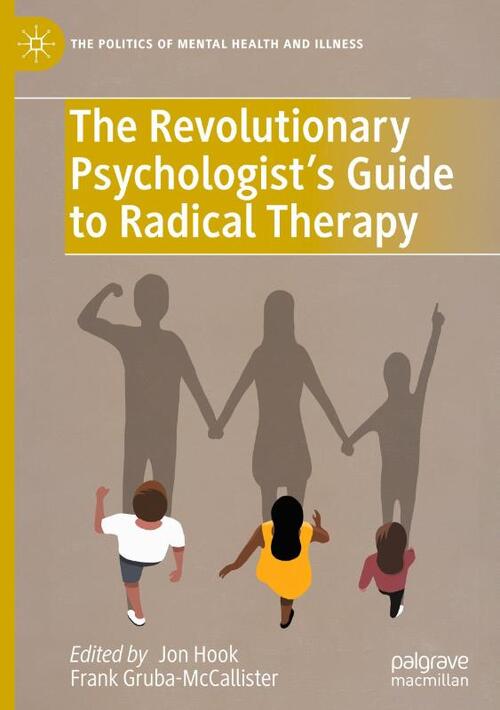The Revolutionary Psychologist’s Guide to Radical Therapy